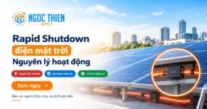 Rapid Shutdown điện mặt trời bảo vệ người chữa cháy và kỹ thuật viên.