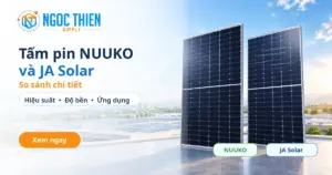Tấm pin NUUKO và JA Solar đặt cạnh nhau để so sánh hiệu suất, độ bền và ứng dụng.