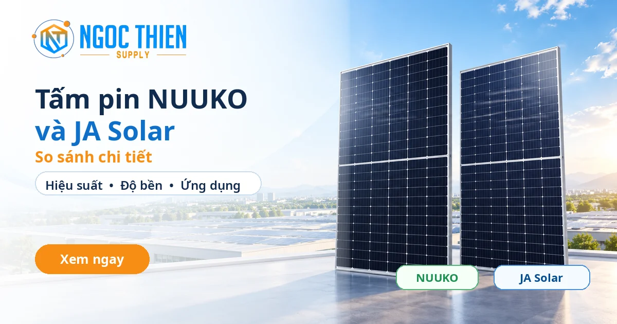 Tấm pin NUUKO và JA Solar đặt cạnh nhau để so sánh hiệu suất, độ bền và ứng dụng.