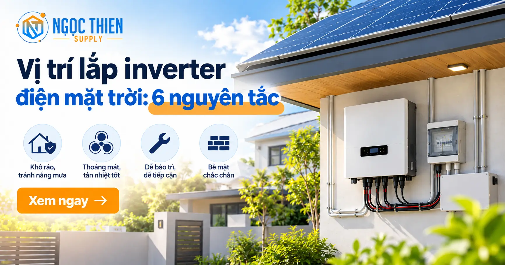 Vị trí lắp inverter điện mặt trời dưới mái che, khô ráo, thông thoáng và dễ bảo trì